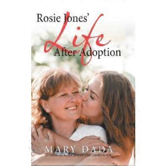 A vida de Rosie Jones após a adoção.