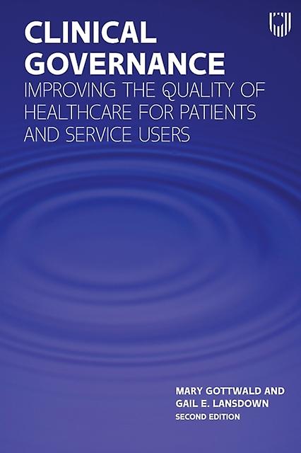 Clinical Governance Improving The Quality Of Healthcare For Patients And Service by Gail Lansdown Paperback Book
