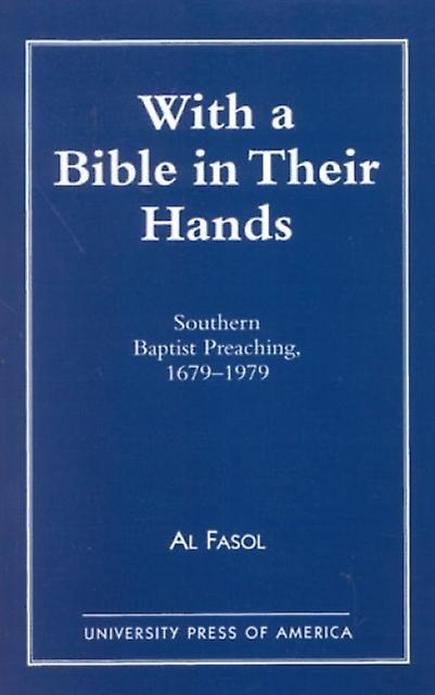 With A Bible In Their Hands by Al Fasol Paperback Book