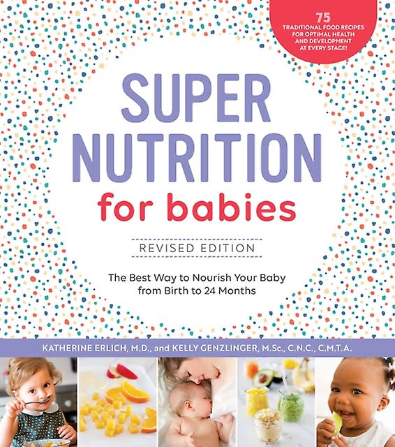 Super Nutrition For Babies Revised Edition by Kelly Genzlinger Paperback