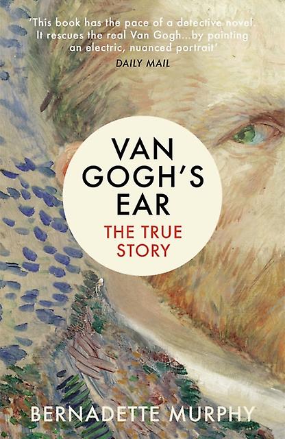 Van Gogh's Ear by Bernadette Murphy Paperback