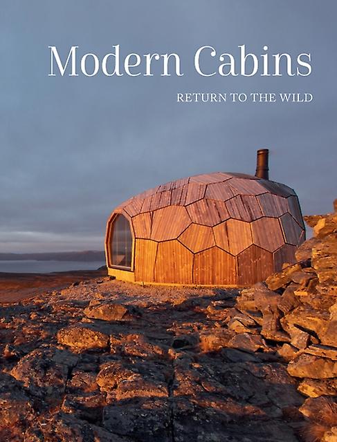 Modern Cabins - Escape to Nature - Images Publishing Group Pty Ltd - Architectural structure and design - Images Publishing Group Pty Ltd - Hardback