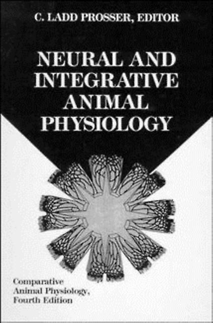 Comparative Animal Physiology Neural And Integrative Animal Physiology by Prosser Paperback Book
