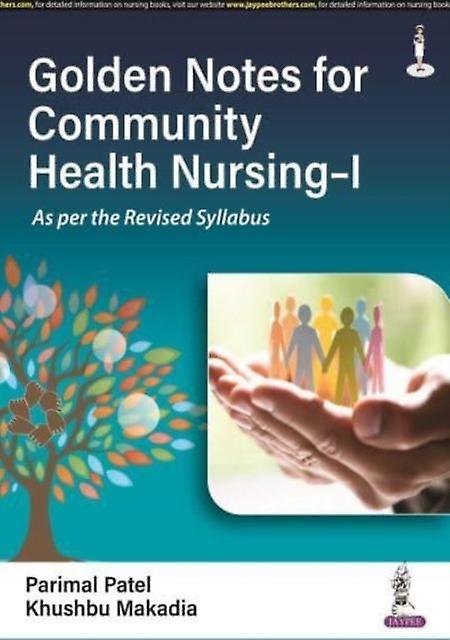 Golden Notes For Community Health Nursingi by Khushbu Makadia Paperback