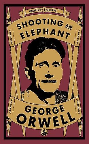 Shooting An Elephant by George Orwell Paperback