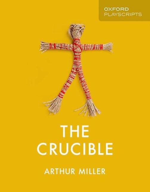 Oxford Playscripts The Crucible by Arthur Miller Paperback Book