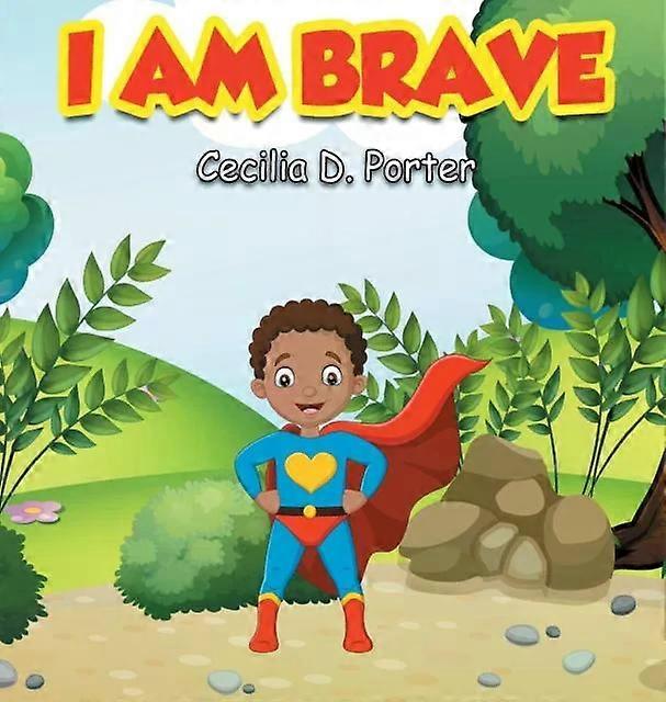 I Am Brave