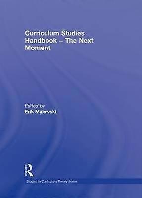 Curriculum Studies Handbook - The Next Moment