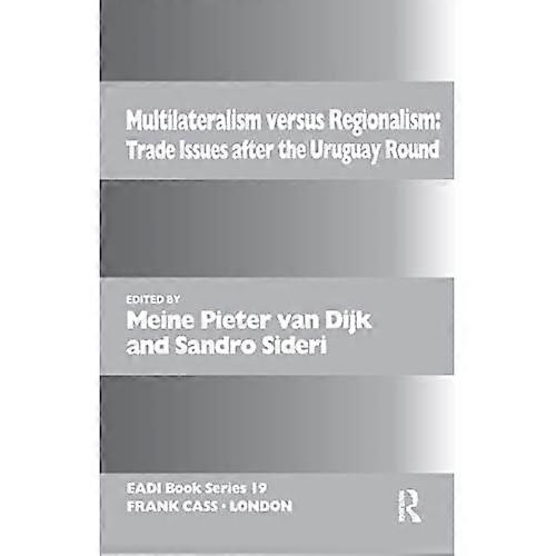 Multilateralism vs. Regionalism: Trade Issues after the Uruguay Round