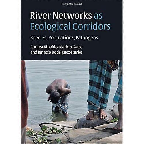 River Networks as Ecological Corridors: Species, Populations, Pathogens