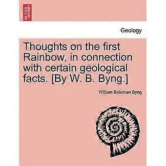 Thoughts on the first Rainbow in connection with certain geological facts By W B Byng