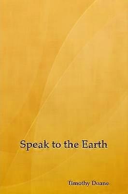 Speak to the Earth