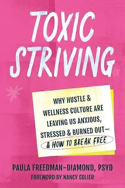 Toxic Striving by Paula Freedman Paperback Book