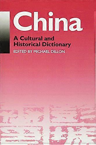 China: A Cultural and Historical Dictionary