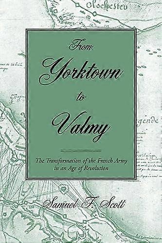From Yorktown To Valmy by Samuel F. Scott Paperback