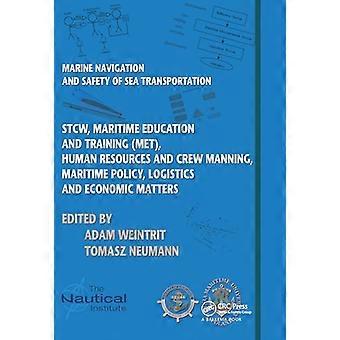 Marine Navigation and Safety of Sea Transportation STCW Maritime Education and Training (MET) Human Resources and Crew Manning Maritime Policy Logi