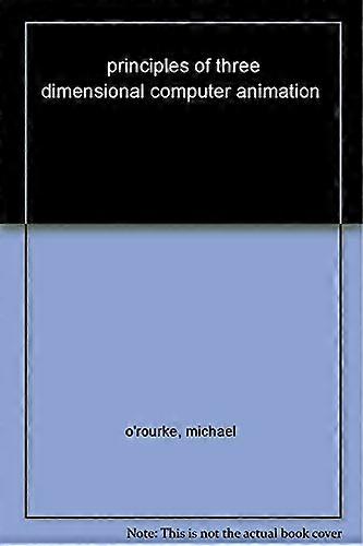 Principles of Three Dimensional Computer Animation