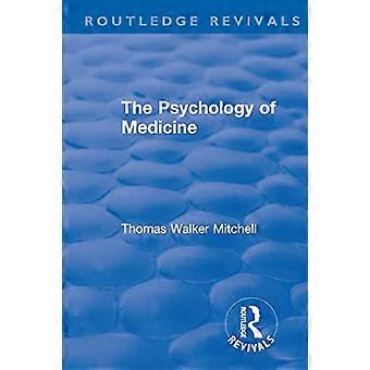 Revival The Psychology of Medicine (1921)