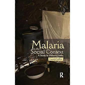 Malaria in the Social Context A Study in Western India