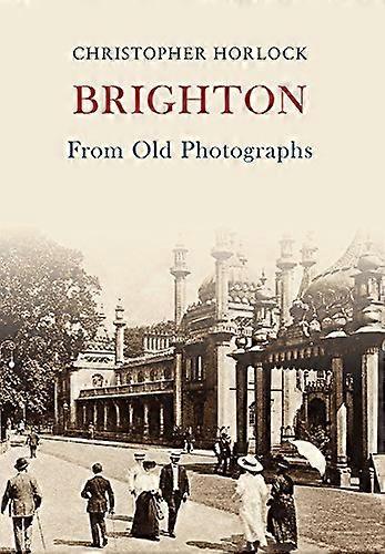 Brighton From Old Photographs