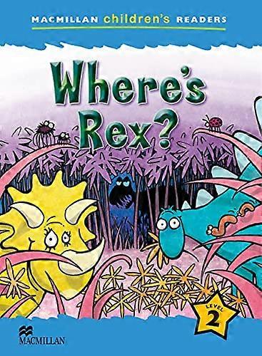 Macmillan Childrens Reader Wheres Rex? International Level 2