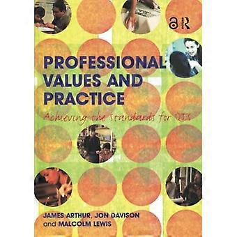 Professional Values in Teaching and Learning: Achieving the Standards for Qts