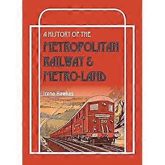 En historie av Metropolitan Railway og Metro-Land