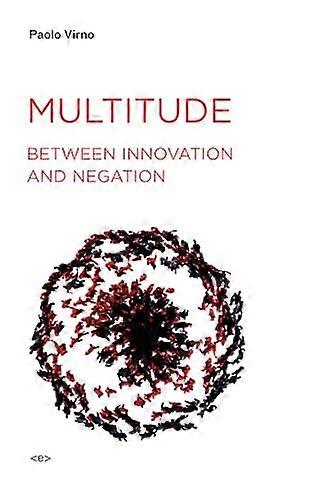 Multitude Between Innovation and Negation (Foreign Agents)