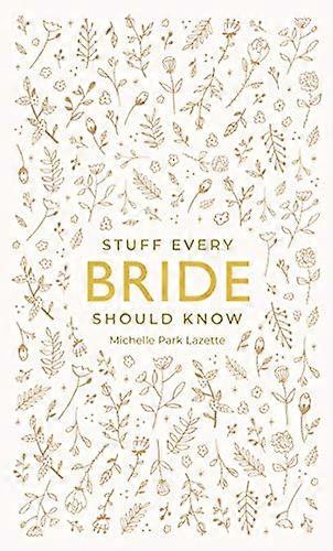 Stuff Every Bride Should Know