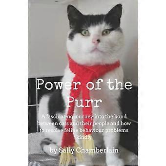 Power Of The Purr: En fascinerende rejse ind i båndet mellem katte og deres mennesker, og hvordan man løser problemer med katteadfærd venligt