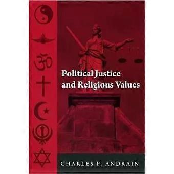 Political Justice And Religious Values - Charles Andrain