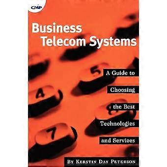 Business Telecom Systems A Guide To Choosing The Best Technologies And Services - Kerstin Peterson - Paperback - en Book