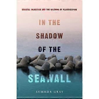 In The Shadow Of The Seawall - Summer Gray - Paperback - en Book