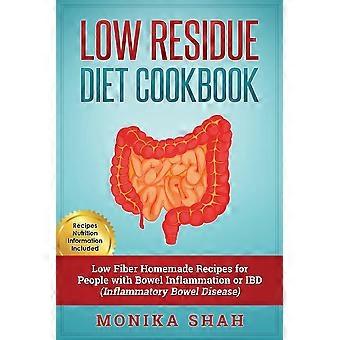 Low residue diet cookbook 70 low residue low fiber healthy homemade recipes for people with ibd, diverticulitis, crohn's disease and ulcerative coliti