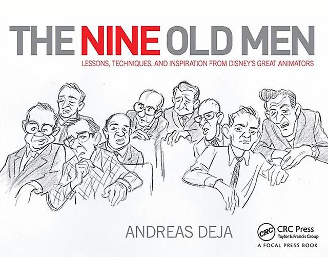 The Nine Old Men Lessons Techniques And Inspiration From Disneys Great Animators by Andreas Deja Paperback Book