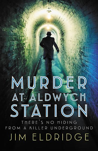 Murder At Aldwych Station - Jim Eldridge