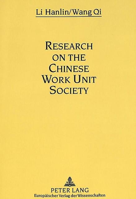 Research On The Chinese Work Unit Society by Hanlin Li Paperback Book