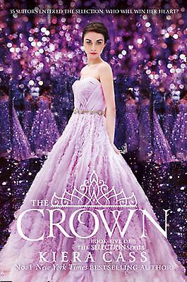 The Selection 5 The Crown - Kiera Cass