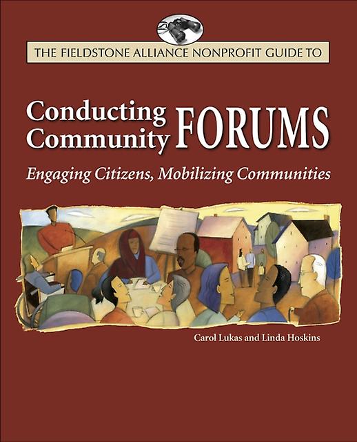 The Wilder Nonprofit Field Guide To Conducting Community Forums by Linda Hoskins Paperback Book