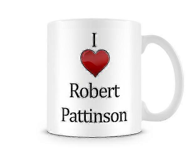 I Love Robert Pattinson Printed Mug