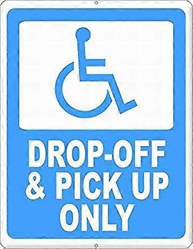 LINCMAN Safety Sign Notice Tin Signs 12x16 Handicapped Drop Off Pick Up Only Sign Keep Drop Off Pick