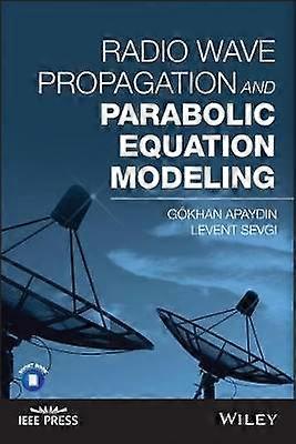 Radio Wave Propagation and Parabolic Equation Modeling