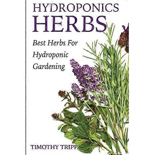 Hydroponics Herbs: Best Herbs for Hydroponic Gardening