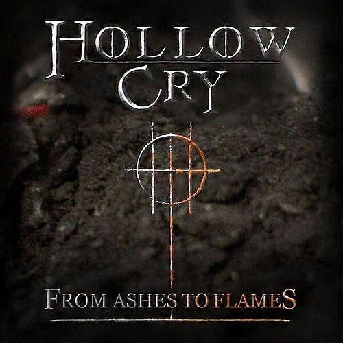 Hollow Cry From Ashes to Flames CD (2018) NEW