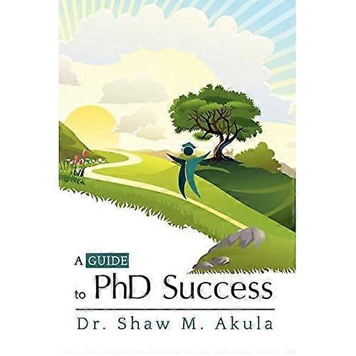 A Guide to PhD Success