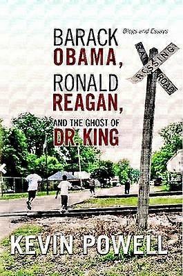 Barack Obama Ronald Reagan and The Ghost of Dr. King