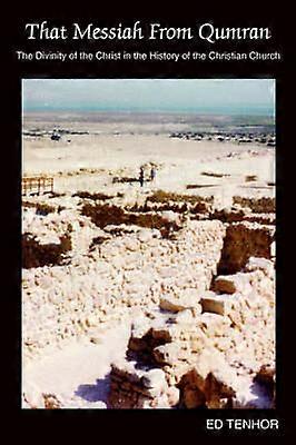That Messiah From Qumran