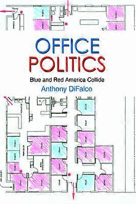 Office Politics Blue and Red America Collide