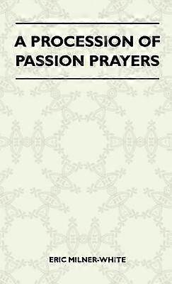 A Procession Of Passion Prayers