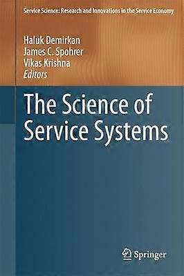 The Science of Service Systems